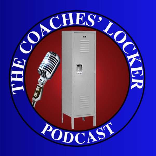 The Coaches’ Locker Podcast with Chris Fore