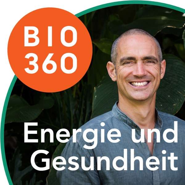 Bio 360 – Zurück ins Leben | Energie und Gesundheit