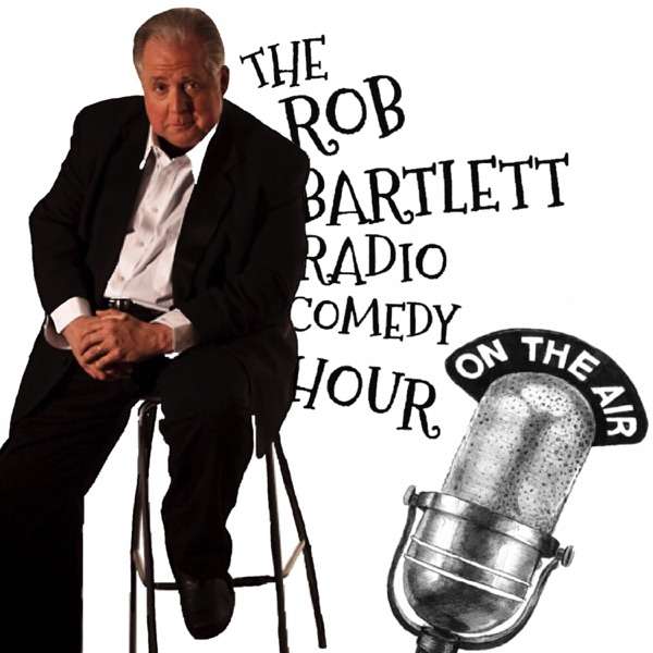 The Rob Bartlett Radio Comedy Hour