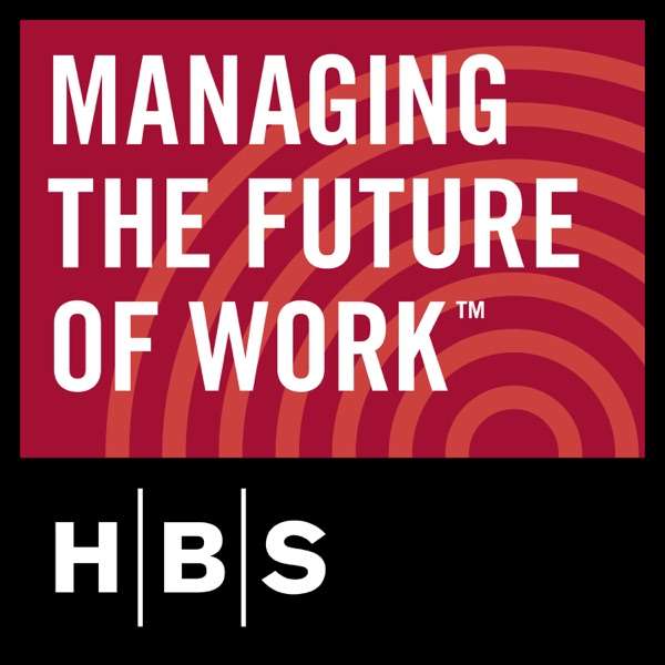 HBS Managing the Future of Work