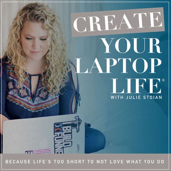 Create Your Laptop Life ® – A Marketing & Online Business Podcast