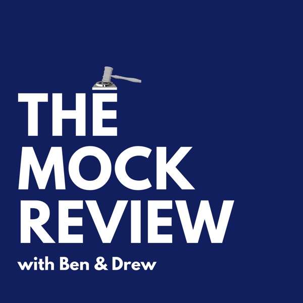 The Mock Review with Ben and Drew