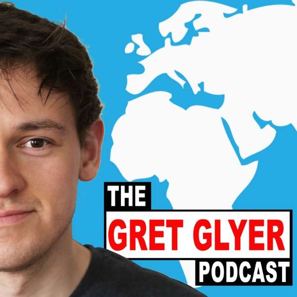 The Gret Glyer Podcast