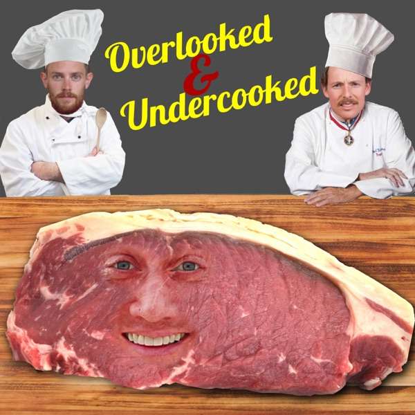Overlooked and Undercooked Podcast