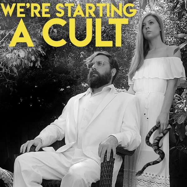 We’re Starting a Cult!