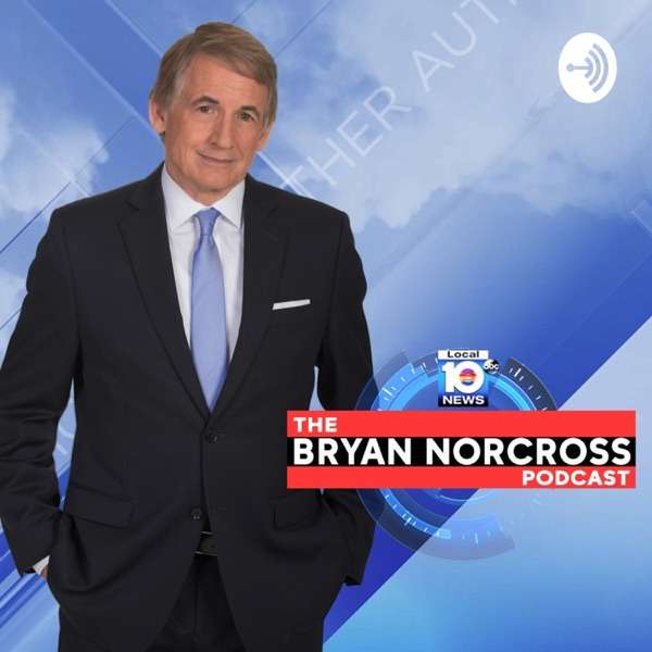 The Bryan Norcross Podcast