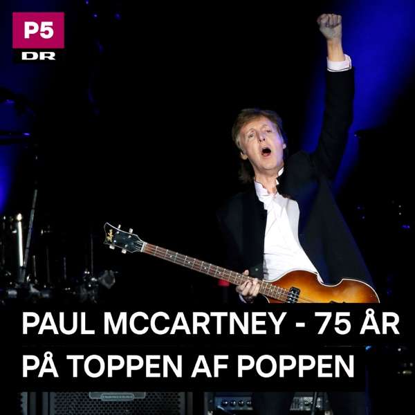 Paul McCartney – 75 år på toppen af poppen