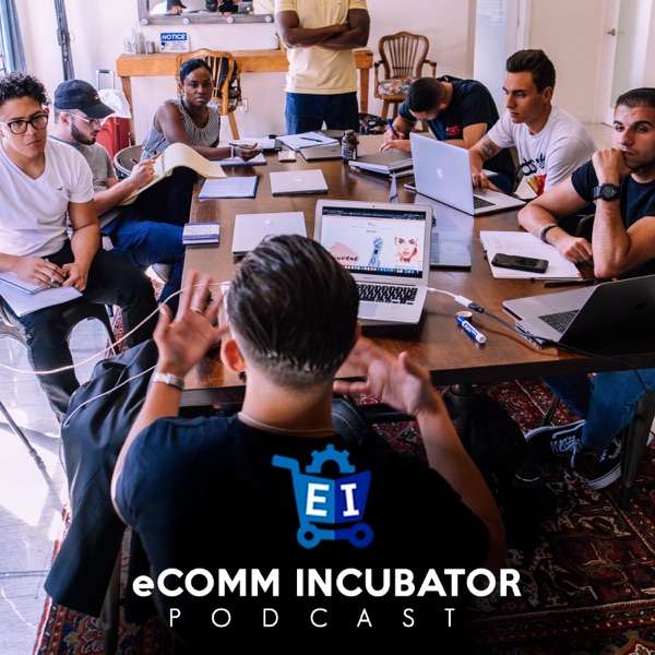 eComm Incubator Podcast
