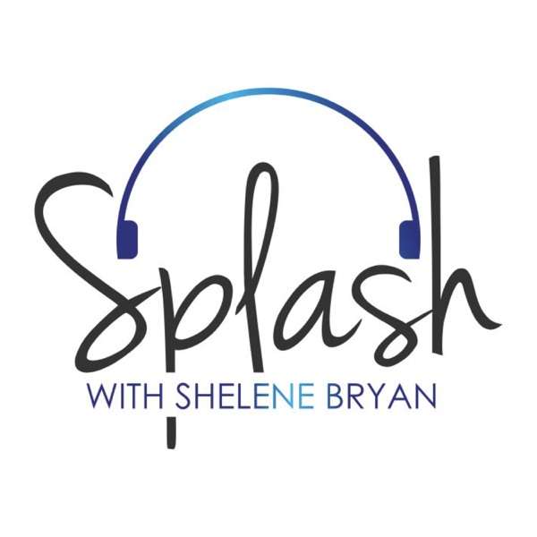 Splash with Shelene Bryan