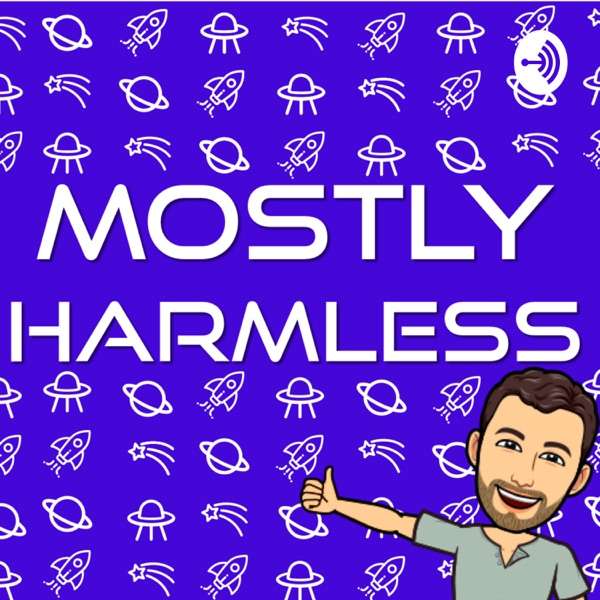 Mostly Harmless with Ben Basche