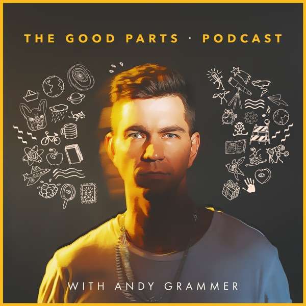 The Good Parts with Andy Grammer