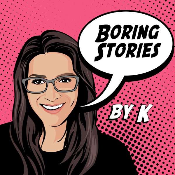Boring Stories By K