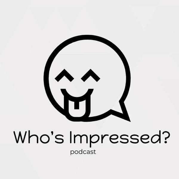 Who’s Impressed?