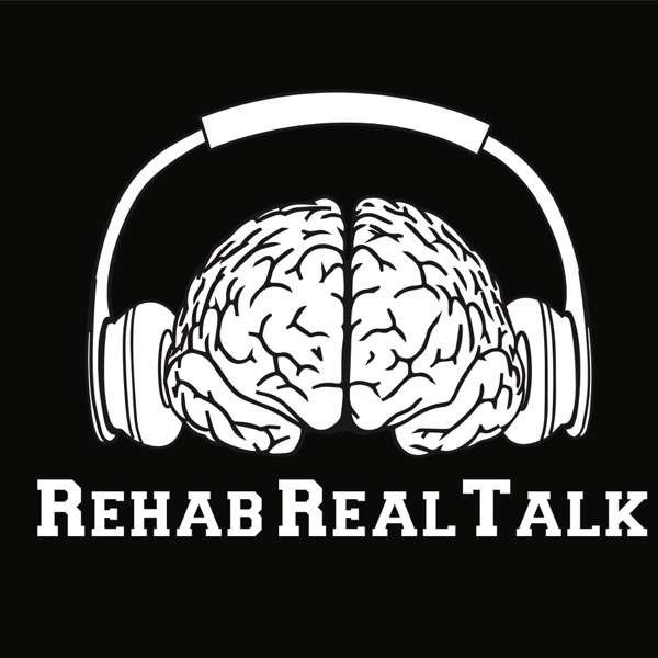 Rehab Real Talk