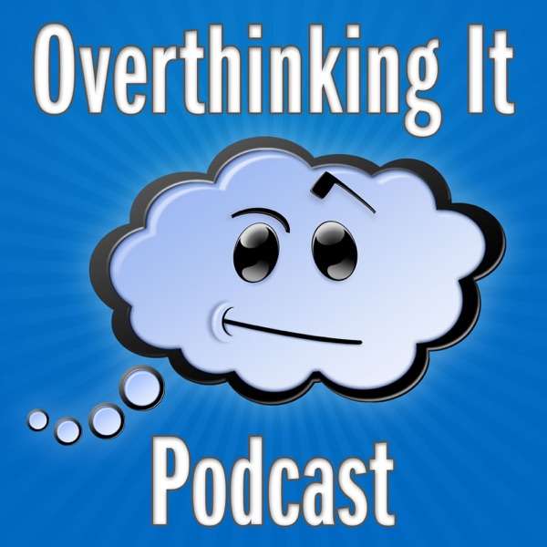 Overthinking It Podcast