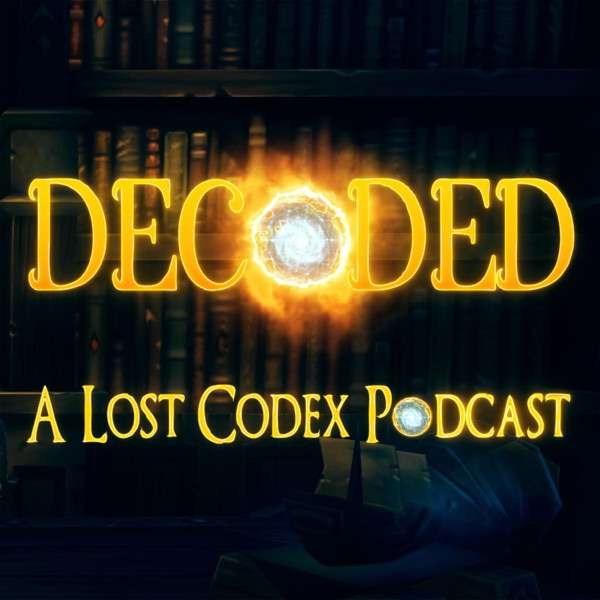 Decoded: A Lost Codex Podcast