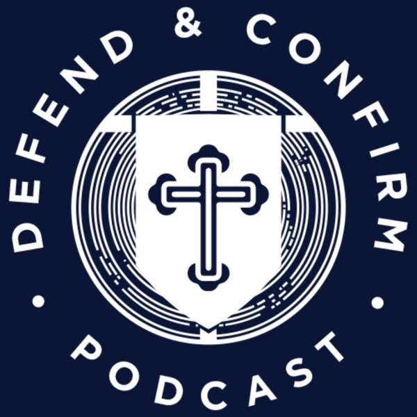 Defend and Confirm Podcast