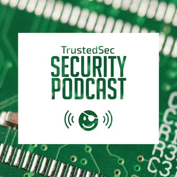 TrustedSec Security Podcast