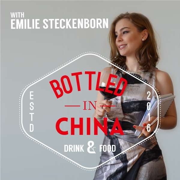 Bottled in China: A Wine & Food Podcast