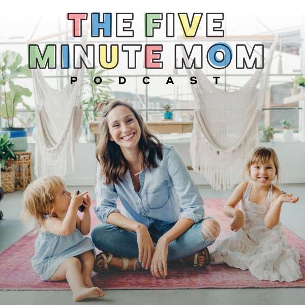 The 5 Minute Mom Podcast