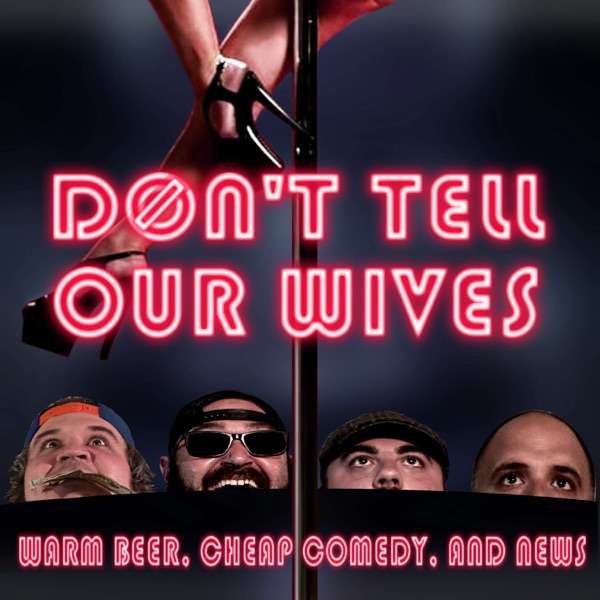 Don’t Tell Our Wives: Warm Beer, Cheap Comedy, and News