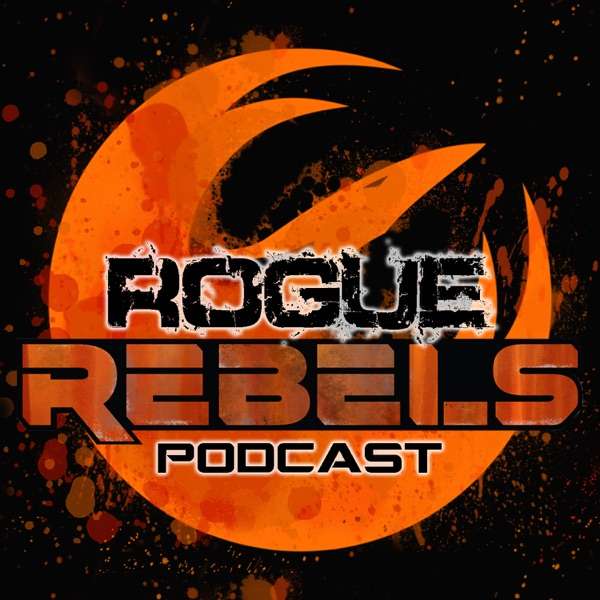 Rogue Rebels Podcast – A Star Wars Family Pod