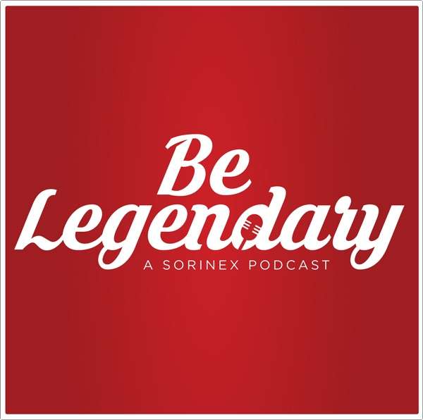 Be Legendary Podcast