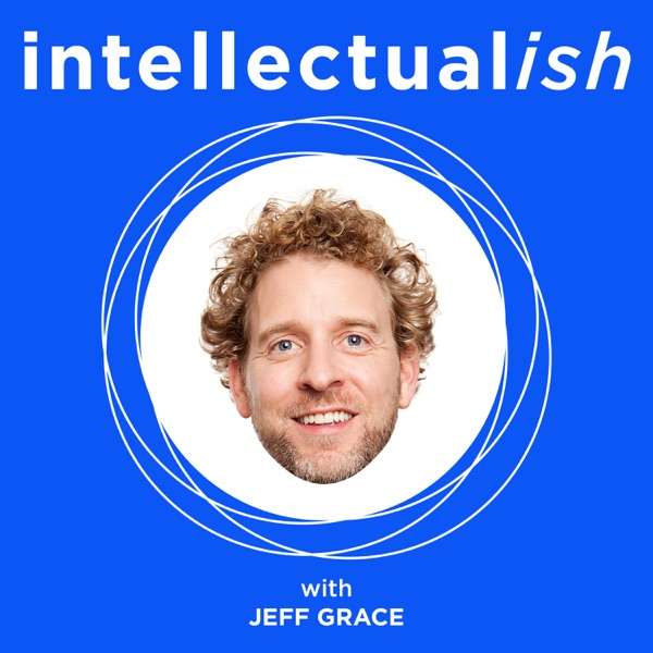 Intellectualish with Jeff Grace
