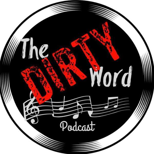 The Dirty Word Podcast