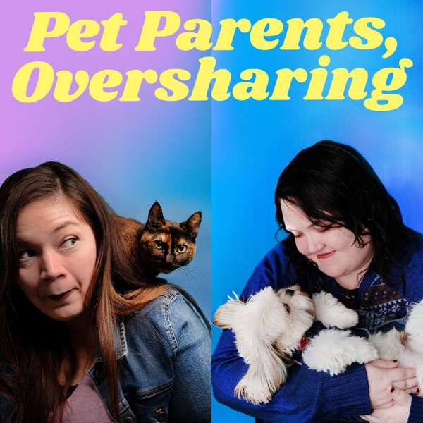 Pet Parents, Oversharing!