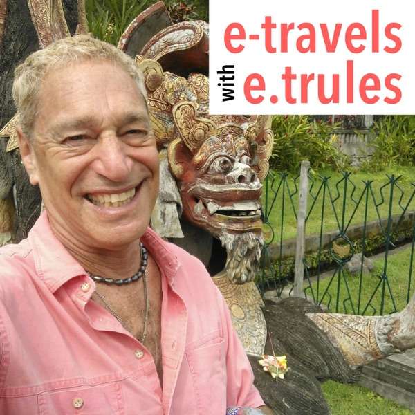 e-travels with e. trules