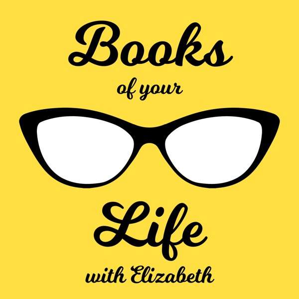 Books Of Your Life With Elizabeth
