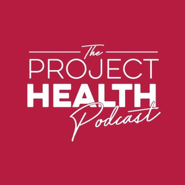 Project Health Podcast