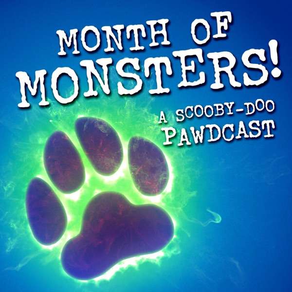 Month of Monsters: A Scooby-Doo Pawdcast