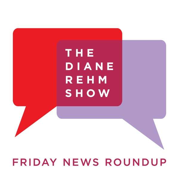 The Diane Rehm Show: Friday News Roundup