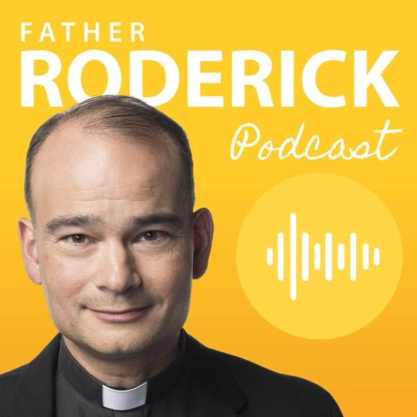 The Break with Father Roderick
