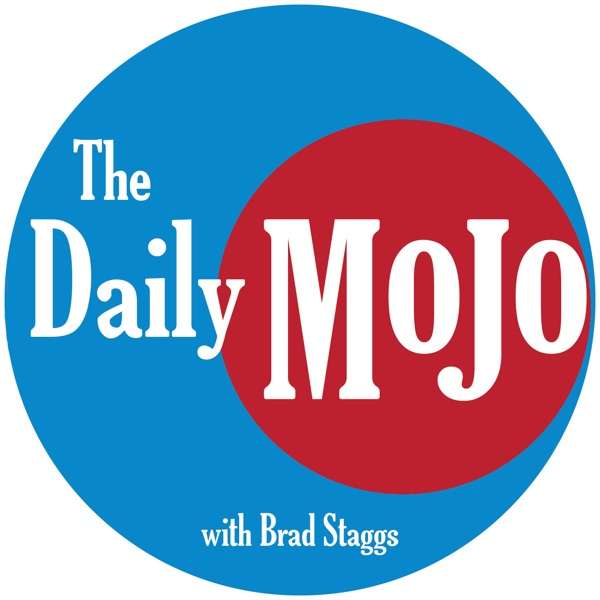 The Daily Mojo with Brad Staggs