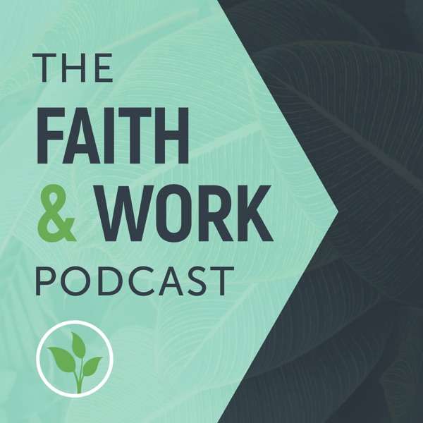 The Faith & Work Podcast