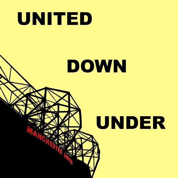 United Down Under – A Manchester United Podcast