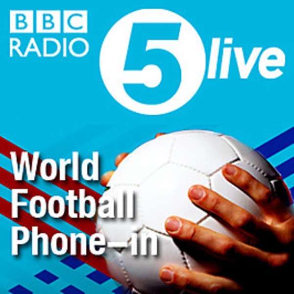 5 Live’s World Football Phone-in
