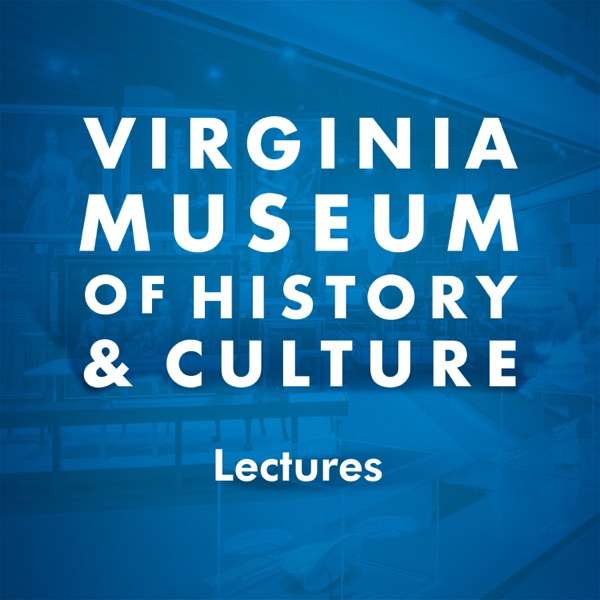 Virginia Historical Society Podcasts