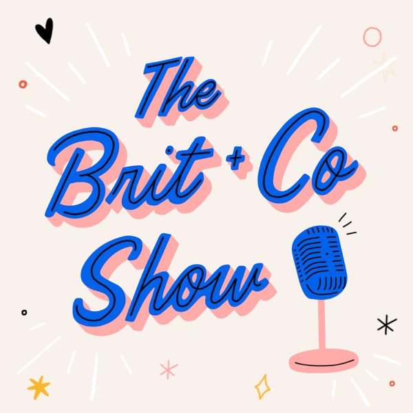 The Brit + Co Show