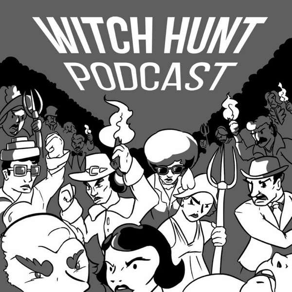 Witch Hunt Podcast