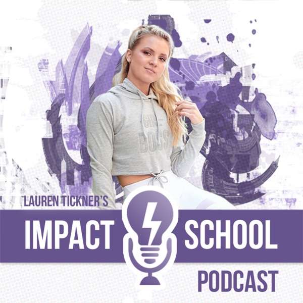 Impact School with Lauren Tickner