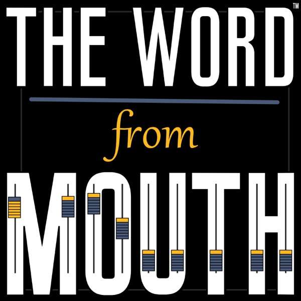 The Word From Mouth