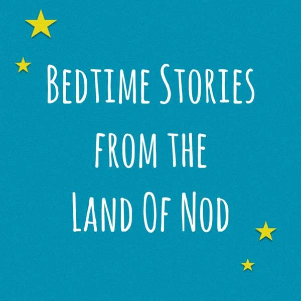 Bedtime Stories from the Land of Nod
