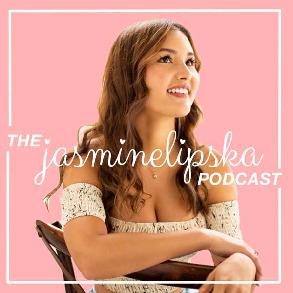 The Jasmine Lipska Podcast