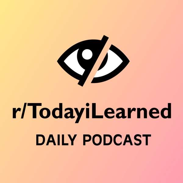 r/TodayiLearned Podcast