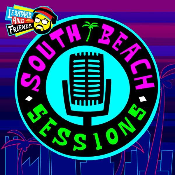 Le Batard & Friends – South Beach Sessions