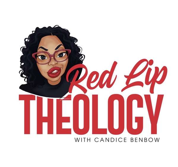 Red Lip Theology with Candice Benbow